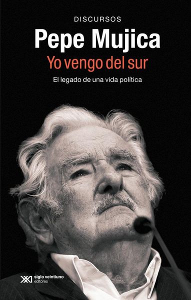 Produktbild: Pepe Mujica. Yo Vengo Del Sur