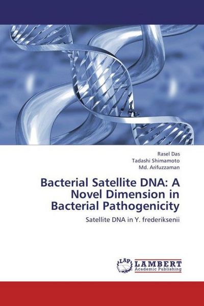 Produktbild: Bacterial Satellite DNA: A Novel Dimension in Bacterial Pathogenicity