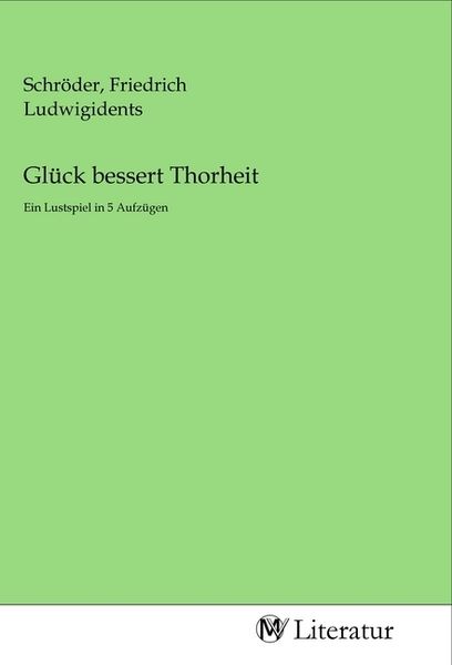 Produktbild: Gl&uuml;ck bessert Thorheit