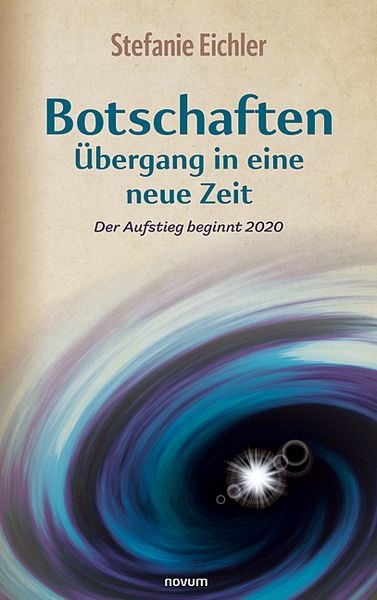 Produktbild: Botschaften &ndash; &Uuml;bergang in eine neue Zeit