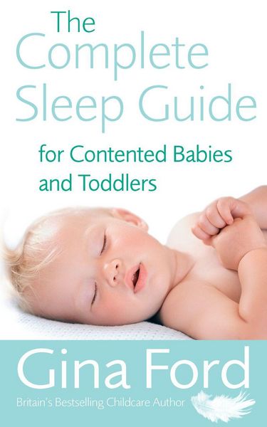 Produktbild: The Complete Sleep Guide For Contented Babies & Toddlers