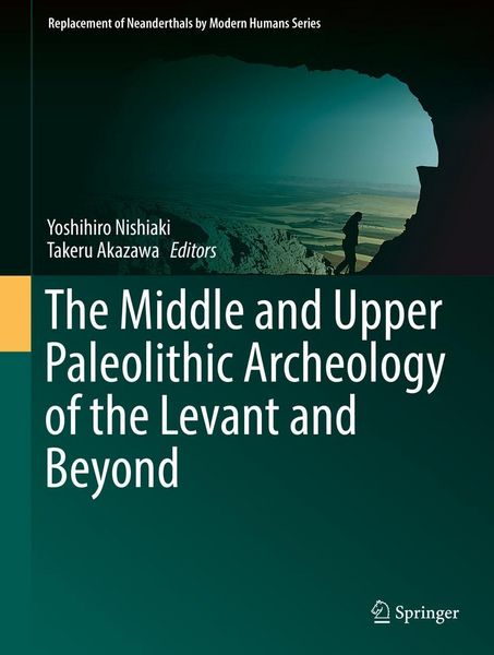 Produktbild: The Middle and Upper Paleolithic Archeology of the Levant and Beyond