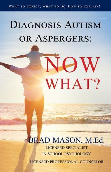 Produktbild: Diagnosis Autism or Aspergers: Now What?: What to Expect, What to Do, How to Explain!