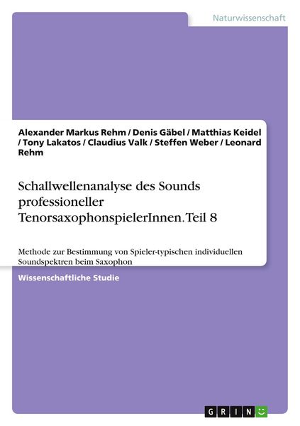 Produktbild: Schallwellenanalyse des Sounds professioneller TenorsaxophonspielerInnen. Teil 8