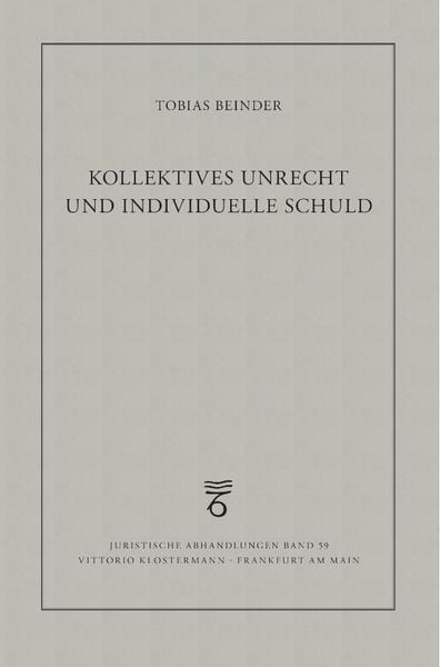 Kollektives Unrecht und individuelle Schuld