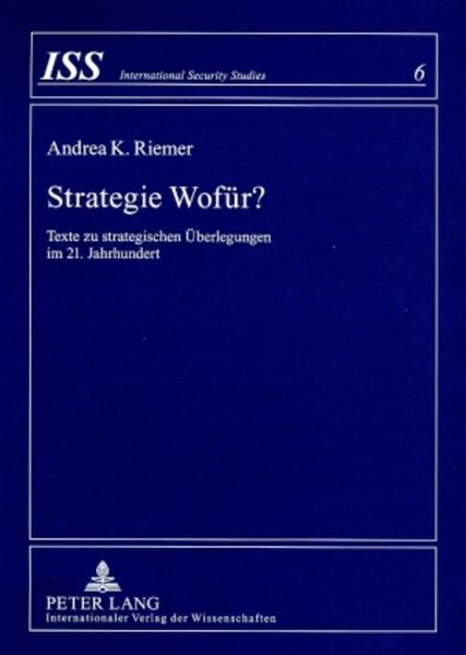 Strategie Wofür?, Taschenbuch von Andrea K. Riemer, Peter Lang GmbH, Internationaler Verlag der Wissenschaften, 9783631568989