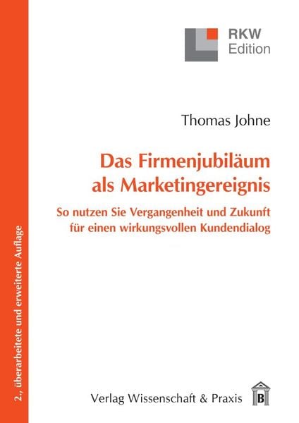 Produktbild: Das Firmenjubil&auml;um als Marketingereignis.