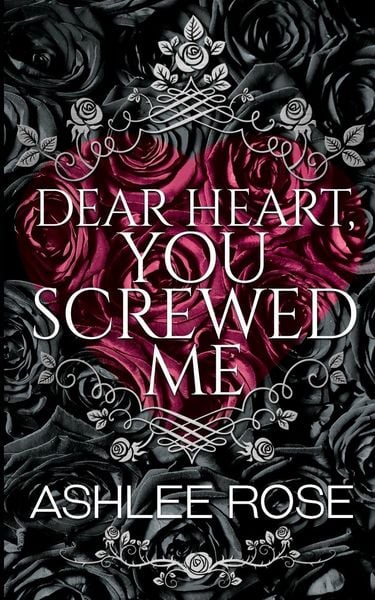 Produktbild: Dear Heart, You Screwed Me