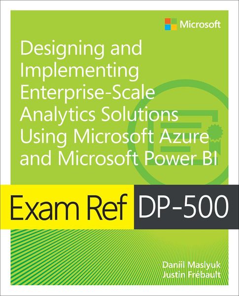Produktbild: Exam Ref DP-500 Designing and Implementing Enterprise-Scale Analytics Solutions Using Microsoft Azure and Microsoft Power BI