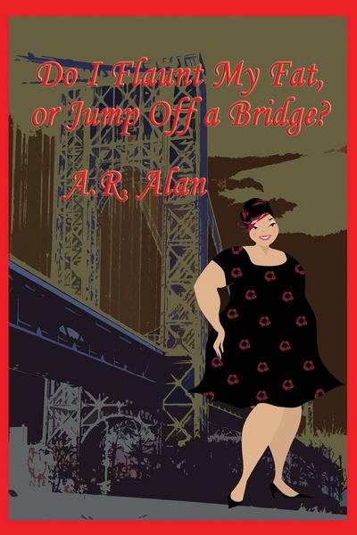 Produktbild: Do I Flaunt My Fat, or Jump Off a Bridge?