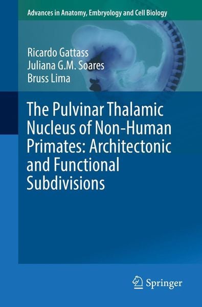Produktbild: The Pulvinar Thalamic Nucleus of Non-Human Primates: Architectonic and Functional Subdivisions