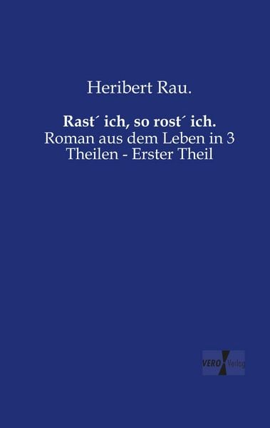 Produktbild: Rast&acute; ich, so rost&acute; ich.