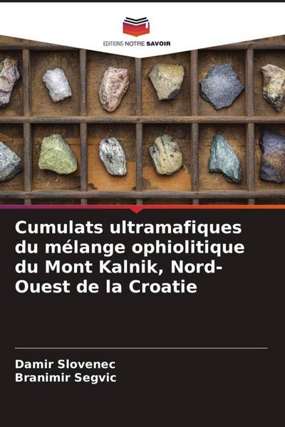 Produktbild: Cumulats ultramafiques du m&eacute;lange ophiolitique du Mont Kalnik, Nord-Ouest de la Croatie