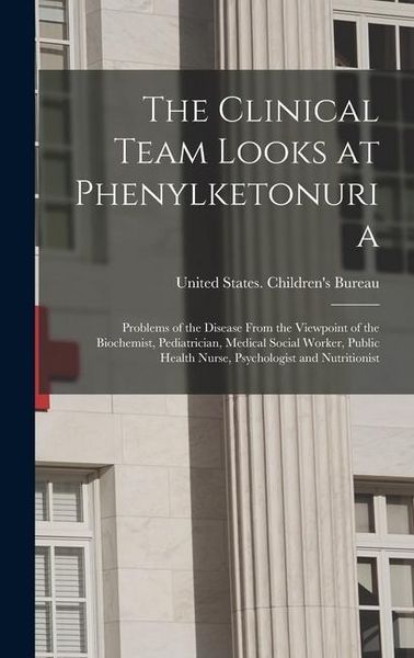 Produktbild: The Clinical Team Looks at Phenylketonuria