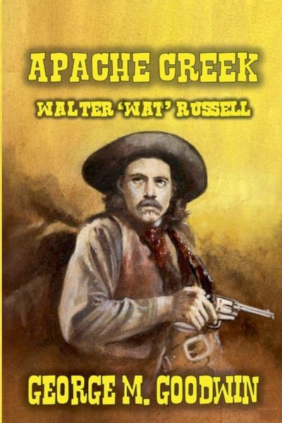 Produktbild: Apache Creek - Walter 'Wat' Russell
