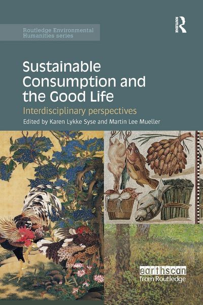 Produktbild: Sustainable Consumption and the Good Life