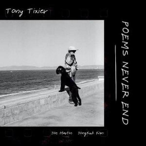 Poems Never End - Tony Tixier, CD