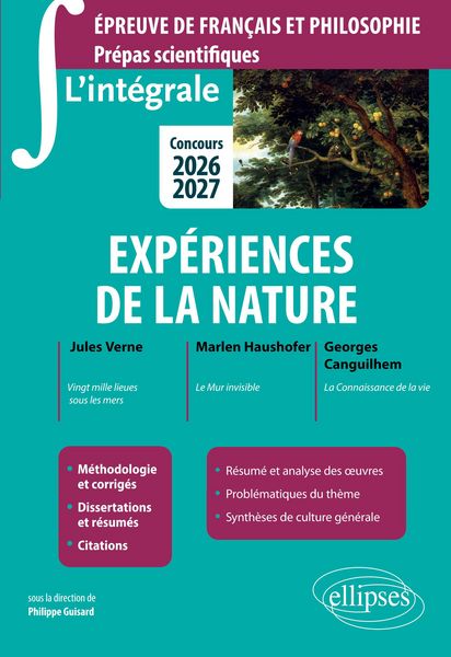 Produktbild: L'int&eacute;grale sur Exp&eacute;riences de la nature. Epreuve de fran&ccedil;ais et philosophie. Pr&eacute;pas scientifiques