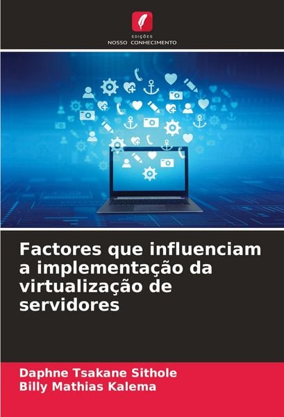 Produktbild: Factores que influenciam a implementa&ccedil;&atilde;o da virtualiza&ccedil;&atilde;o de servidores