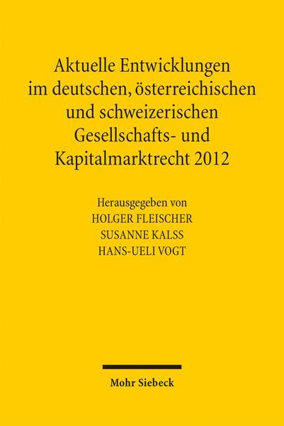 Produktbild: Aktuelle Entwicklungen im deutschen, &ouml;sterreichischen und schweizerischen Gesellschafts- und Kapitalmarktrecht 2012