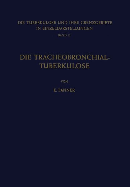 Produktbild: Die Tracheobronchial- Tuberkulose der Erwachsenen