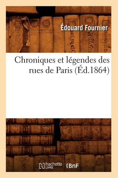 Produktbild: Chroniques et l&eacute;gendes des rues de Paris (&Eacute;d.1864)