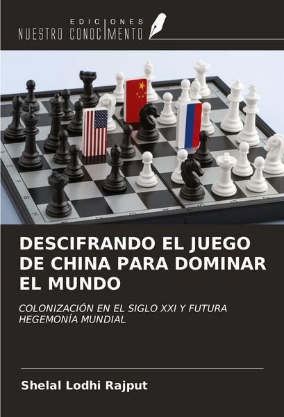 Produktbild: Descifrando El Juego De China Para Dominar El Mundo