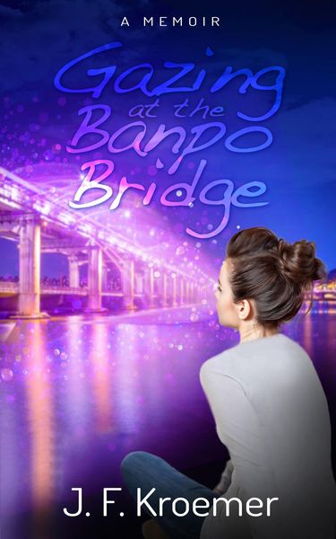 Produktbild: Gazing at the Banpo Bridge: A Memoir