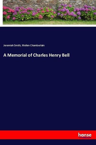 Produktbild: A Memorial of Charles Henry Bell