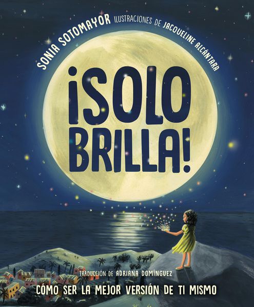 Produktbild: &Acirc;&iexcl;solo Brilla! C&atilde;3mo Ser La Mejor Versi&atilde;3n de Ti Mismo (Just Shine! How to Be a Better You Spanish Edition)