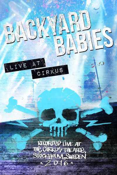Produktbild: Backyard Babies - Live At Cirkus