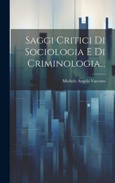 Produktbild: Saggi Critici Di Sociologia E Di Criminologia...