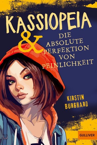Kassiopeia & die absolute Perfektion von Peinlichkeit, Taschenbuch von Kirstin Burghard, Beltz Verlagsgruppe GmbH & Co. KG, 9783407813916