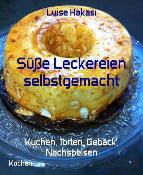 Produktbild: S&uuml;&szlig;e Leckereien selbstgemacht