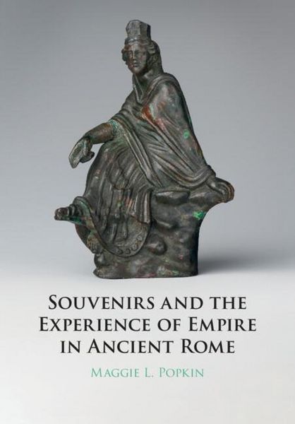 Produktbild: Souvenirs and the Experience of Empire in Ancient Rome