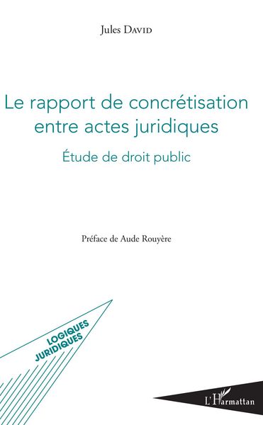 Produktbild: Le rapport de concr&eacute;tisation entre actes juridiques