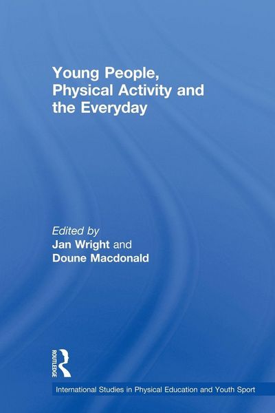 Produktbild: Young People, Physical Activity and the Everyday