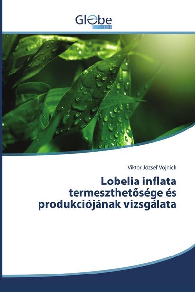 Produktbild: Lobelia inflata termeszthet&iquest;s&eacute;ge &eacute;s produkci&oacute;j&aacute;nak vizsg&aacute;lata