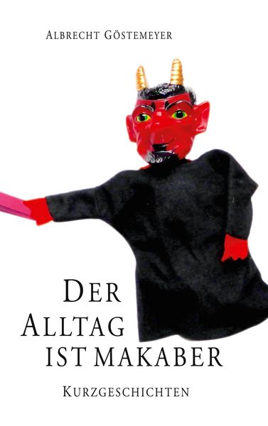 Produktbild: Der Alltag ist makaber