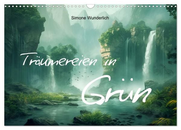 Produktbild: Tr&auml;umereien in Gr&uuml;n (Wandkalender 2026 DIN A3 quer), CALVENDO Monatskalender