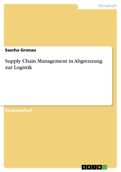 Produktbild: Supply Chain Management in Abgrenzung zur Logistik