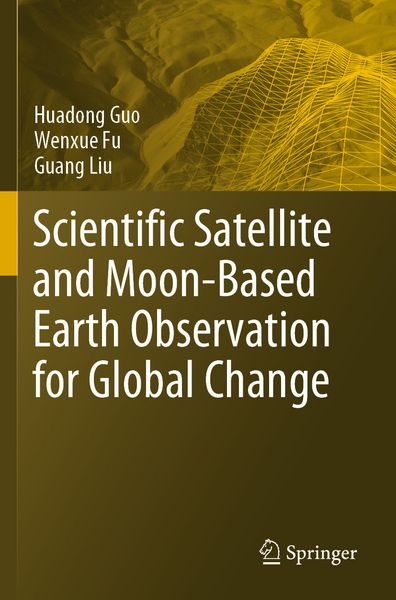Produktbild: Scientific Satellite and Moon-Based Earth Observation for Global Change