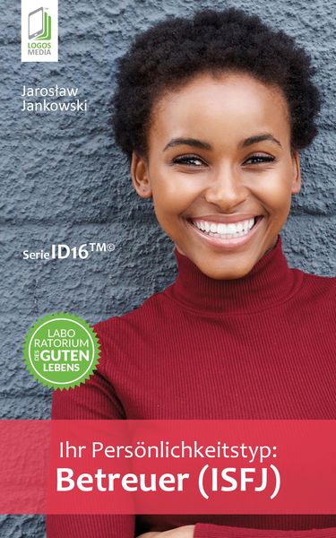 Produktbild: Ihr Pers&ouml;nlichkeitstyp: Betreuer (ISFJ)