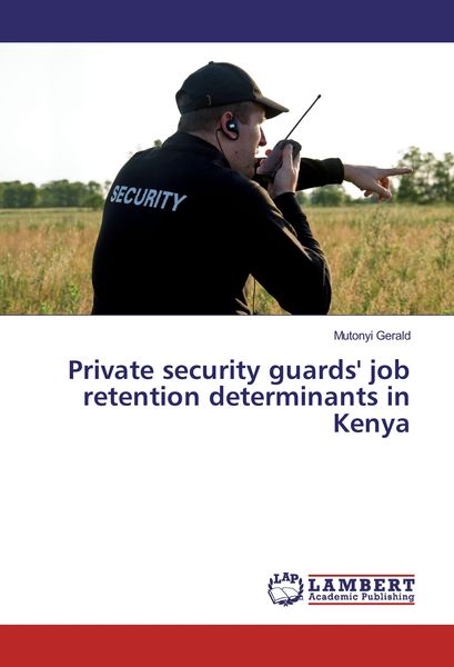 Produktbild: Private security guards' job retention determinants in Kenya