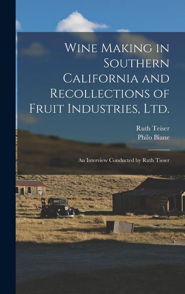 Produktbild: Wine Making in Southern California and Recollections of Fruit Industries, Ltd.