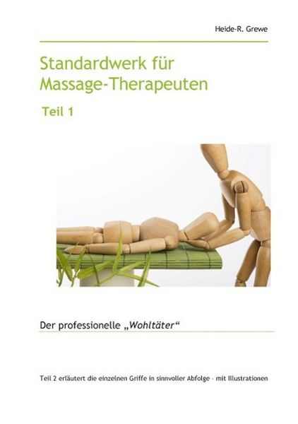 Produktbild: Standardwerk f&uuml;r Massage-Therapeuten und Massage-Praktiker Teil 1