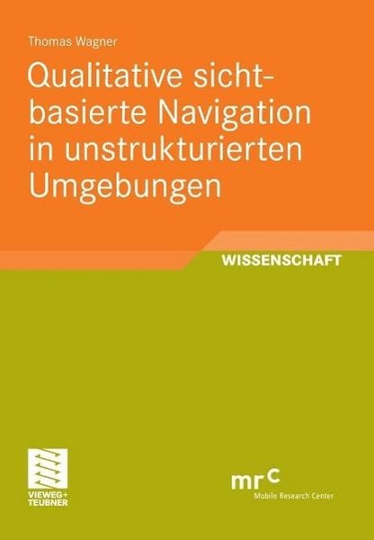 Produktbild: Qualitative sichtbasierte Navigation in unstrukturierten Umgebungen