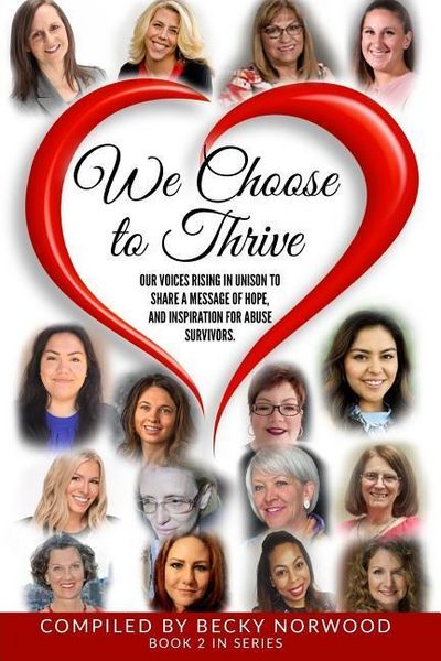 Produktbild: We Choose to Thrive: Our Voices Rise in Unison to Share a Message of Hope and Inspiration for Abuse Survivors