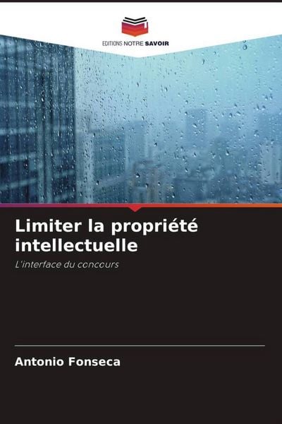 Produktbild: Limiter la propri&eacute;t&eacute; intellectuelle