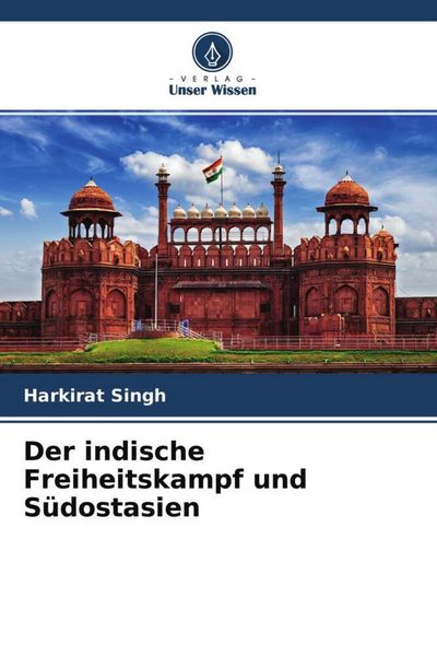 Produktbild: Der indische Freiheitskampf und S&uuml;dostasien